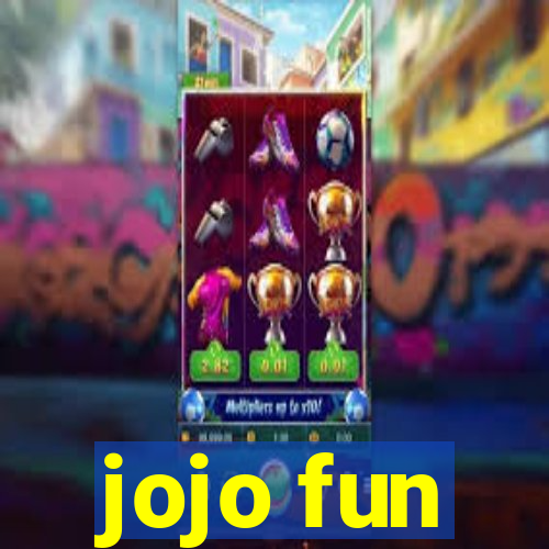 jojo fun
